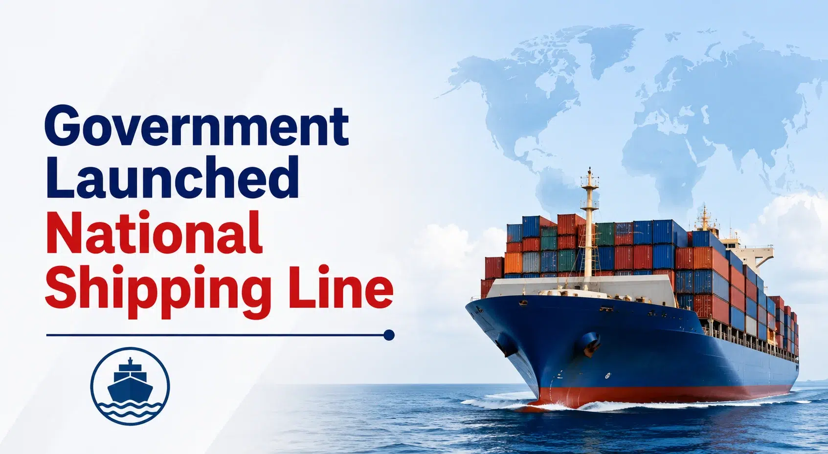 Government Launched National Shipping Line