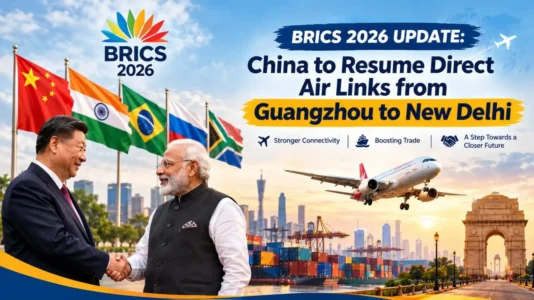 BRICS 2026 Update: China to Resume Direct Air Links from Guangzhou to New Delhi