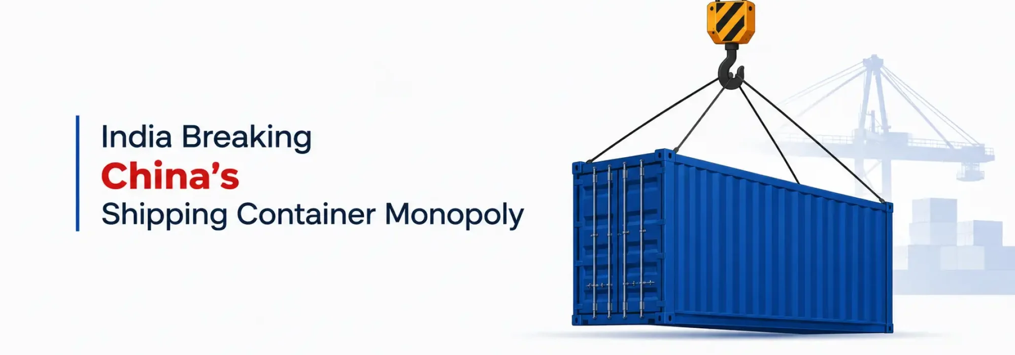 India Breaking China’s Shipping Container Monopoly
